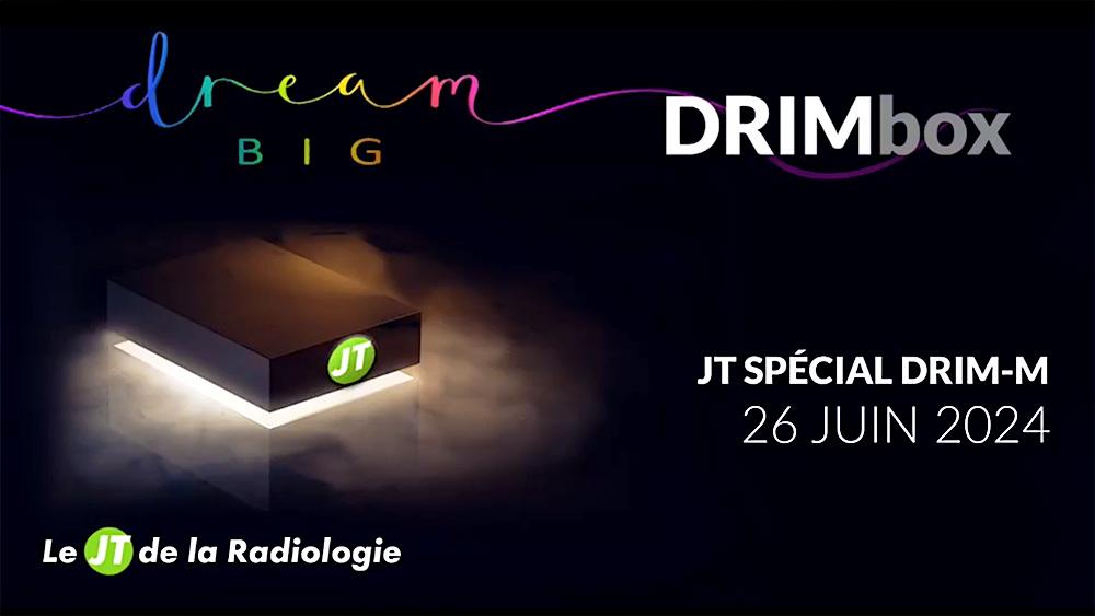 JT de la Radiologie : Édition Spéciale DRIM-M du 26 juin 2024